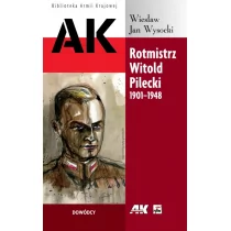 Rytm Oficyna Wydawnicza Rotmistrz Witold Pilecki 1901-1948 - Wysocki Wiesław Jan - Historia Polski - miniaturka - grafika 1