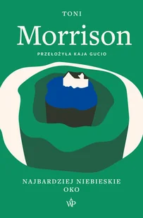 Poznańskie Najbardziej niebieskie oko - Toni Morrison - Powieści - miniaturka - grafika 1