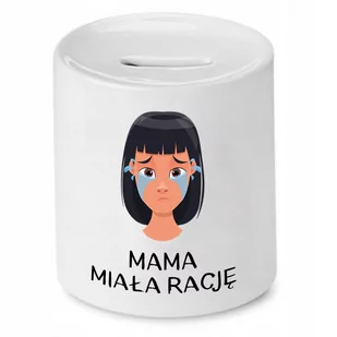 SKARBONKA DLA MAMY MATKI MAMA MIAŁA RACJE PREZENT z Nadrukiem ze Zdjęciem - Skarbonki SKARBONKA DLA MAMY MATKI MAMA MIAŁA RACJE PREZENT z Nadrukiem ze Zdjęciem - Skarbonki - miniaturka - grafika 1
