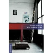 Felietony i reportaże - Dowody na Istnienie Kuba. Syndrom wyspy Krzysztof Jacek Hinz - miniaturka - grafika 1