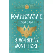 Magnum Simon Sebag Montefiore Romanowowie 1613-1918