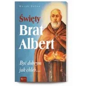 Religia i religioznawstwo - Święty Brat Albert, Być dobrym jak chleb - miniaturka - grafika 1