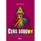 Polityka i politologia - Czas sodomy Józef Białek - miniaturka - grafika 1