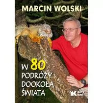 W 80 Podróży Dookoła Świata Marcin Wolski - Książki podróżnicze W 80 Podróży Dookoła Świata Marcin Wolski - Książki podróżnicze - miniaturka - grafika 1
