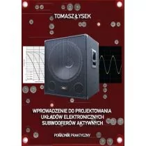 Wprowadzenie do projektowania układów elektronicznych subwooferów aktywnych - Rolnictwo i przemysł - miniaturka - grafika 1