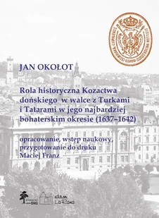 DiG Rola historyczna Kozactwa dońskiego w walce z Turkami i Tatarami w jego najbardziej bohaterskim okresie (1637-1642) - Historia Polski - miniaturka - grafika 1