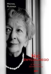 Znak Nic zwyczajnego. O Wisławie Szymborskiej - Michał Rusinek - Biografie i autobiografie - miniaturka - grafika 2