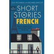 Podręczniki obcojęzyczne - Olly Richards; Richard Simcott Short Stories in French for Beginners - miniaturka - grafika 1