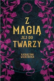 Z magią jej do twarzy. Tom 3 - Horror, fantastyka grozy - miniaturka - grafika 1