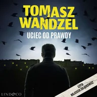 Audiobooki - kryminał, sensacja, thriller - Uciec od prawdy. Komisarz Andrzej Papaj. Tom 2 - miniaturka - grafika 1