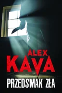 Horror, fantastyka grozy - PRZEDSMAK ZŁA Alex Kava - miniaturka - grafika 1