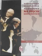 Książki o kulturze i sztuce - Warszawska Filharmonia Narodowa na pięciu kontynentach - miniaturka - grafika 1