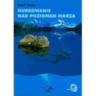 Poradniki hobbystyczne - Nurkowanie nad poziomem morza - Wienke Bruce R. - miniaturka - grafika 1