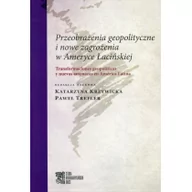 Historia świata - UMCS Wydawnictwo Uniwersytetu Marii Curie-Skłodows Przeobrażenia geopolityczne i nowe zagrożenia w Ameryce Łacińskiej - Katarzyna Krzywicka, Trefler Paweł - miniaturka - grafika 1