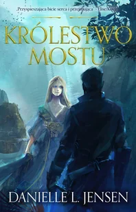 Królestwo Mostu Danielle L Jensen - Fantasy Królestwo Mostu Danielle L Jensen - Fantasy - miniaturka - grafika 5