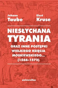 Niesłychana tyrania oraz inne postępki wielkiego księcia moskiewskiego... (1566–1572) - E-booki - historia - miniaturka - grafika 1