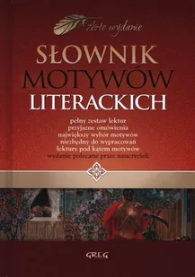 Greg Słownik motywów literackich. Wydanie polecane przez nauczycieli - Praca zbiorowa, Teresa Kosiek, Agnieszka Nawrot - Lektury szkoły średnie - miniaturka - grafika 1