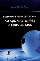 Kulturowe Uwarunkowania Zarządzania Wiedzą w Przedsiębiorstwie - Zarządzanie - miniaturka - grafika 1