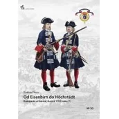 Militaria i wojskowość - Płowy Damian Od Eisenbirn do Höchstädt Kampania w Górnej Austrii 1703 roku (1) - miniaturka - grafika 1