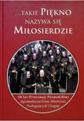Felietony i reportaże - Takie Piękno nazywa się Miłosierdzie - miniaturka - grafika 1