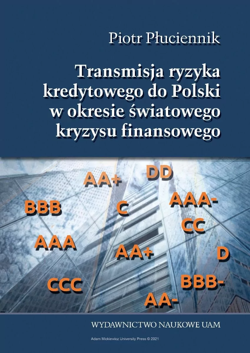 Płuciennik Piotr Transmisja ryzyka kredytowego do Polski w okresie światowego kryzysu finansowego 2007-2014