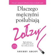 Poradniki psychologiczne - HarperCollins Polska Dlaczego mężczyźni poślubiają zołzy. Bądź zadziorna a on będzie chciał być z tobą na zawsze - Sherry Argov - miniaturka - grafika 1