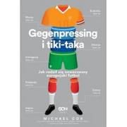 E-booki - kryminał i sensacja - Gegenpressing i tiki-taka Jak rodził się nowoczesny europejski futbol Michael Cox MOBI) - miniaturka - grafika 1
