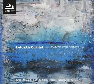 LutosAir Quintet Canto For Winds CD) LutosAir Quintet - Muzyka klasyczna - miniaturka - grafika 1