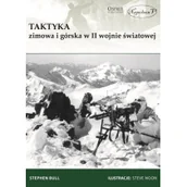 Historia świata - Napoleon V Taktyka zimowa i górska w II wojnie światowej - Stephen Bull - miniaturka - grafika 1