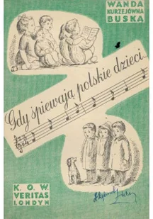 Gdy śpiewają polski dzieci - Książki o kulturze i sztuce - miniaturka - grafika 1