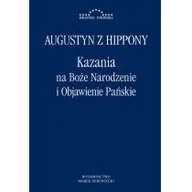 Filozofia i socjologia - Kazania na Boże Narodzenie i Objawienie Pańskie Augustyn z Hippony - miniaturka - grafika 1