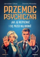 Rozwój osobisty - Przemoc psychiczna. Jak ją rozpoznać i się przed nią bronić - miniaturka - grafika 1