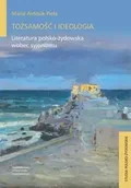 Pomoce naukowe - Tożsamość i ideologia - Maria Antosik-Piela - miniaturka - grafika 1