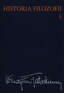 Wydawnictwo Naukowe PWN Historia filozofii Tom 3 - Władysław Tatarkiewicz - Filozofia i socjologia - miniaturka - grafika 1