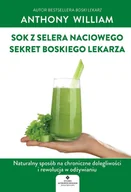 E-booki - poradniki - Sok z selera naciowego. Sekret Boskiego Lekarza. Naturalny sposób na chroniczne dolegliwości i rewolucja w odżywianiu - miniaturka - grafika 1