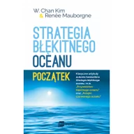 Zarządzanie - Renee Mauborgne; W. Chan Kim Strategia błękitnego oceanu Początek - miniaturka - grafika 1