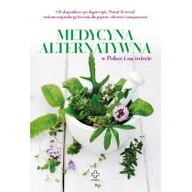 Zdrowie - poradniki - Medycyna alternatywna w Polsce i na świecie - Jolanta Bąk - miniaturka - grafika 1