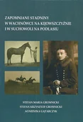 Historia świata - Zapomniane stadniny w Wachnówce na Kijowszczyźnie i w Suchowoli na Podlasiu Gromnicki Stefan Maria Gromnicki Stefan Krzysztof Gątarczyk Agnieszka - miniaturka - grafika 1