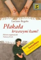 Biografie i autobiografie - Płakała krwawymi łzami. Historia stygmatyczki Natuzzy Evolo - miniaturka - grafika 1