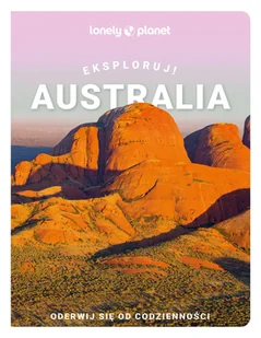 Australia. Eksploruj! - Przewodniki - miniaturka - grafika 1