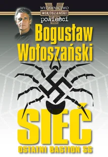 Bogusław Wołoszański Sieć - ostatni bastion SS - E-booki - podręczniki - miniaturka - grafika 1
