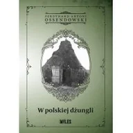 Książki podróżnicze - Miles W polskiej dżungli Ossendowski Ferdynand Antoni - miniaturka - grafika 1