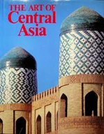 Książki o kulturze i sztuce - The Art of Central Asia - miniaturka - grafika 1