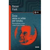 Życie samo w sobie jest sztuką. Biografia Ericha Fromma - Biografie i autobiografie - miniaturka - grafika 1