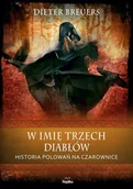 Historia Polski - Replika W imię trzech diabłów. Historia polowań na czarownice LIT-42119 - miniaturka - grafika 1
