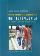 Podręczniki dla szkół wyższych - Wpływ aktywności finansowej Unii Europejskiej na położenie społeczne Romów w Polsce - Joanna Talewicz-Kwiatkowska - miniaturka - grafika 1