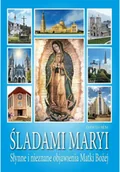 Religia i religioznawstwo - Śladami Maryi. Słynne i nieznane objawienia.. - miniaturka - grafika 1
