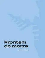 Felietony i reportaże - Frontem do morza - miniaturka - grafika 1