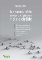Poradniki hobbystyczne - Vital Jak samodzielnie usunąć z organizmu metale ciężkie - miniaturka - grafika 1