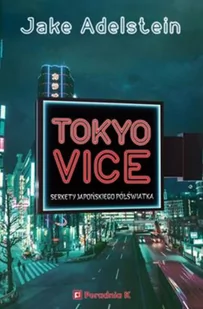 Tokyo Vice Nowa - Felietony i reportaże - miniaturka - grafika 2